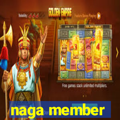 naga member